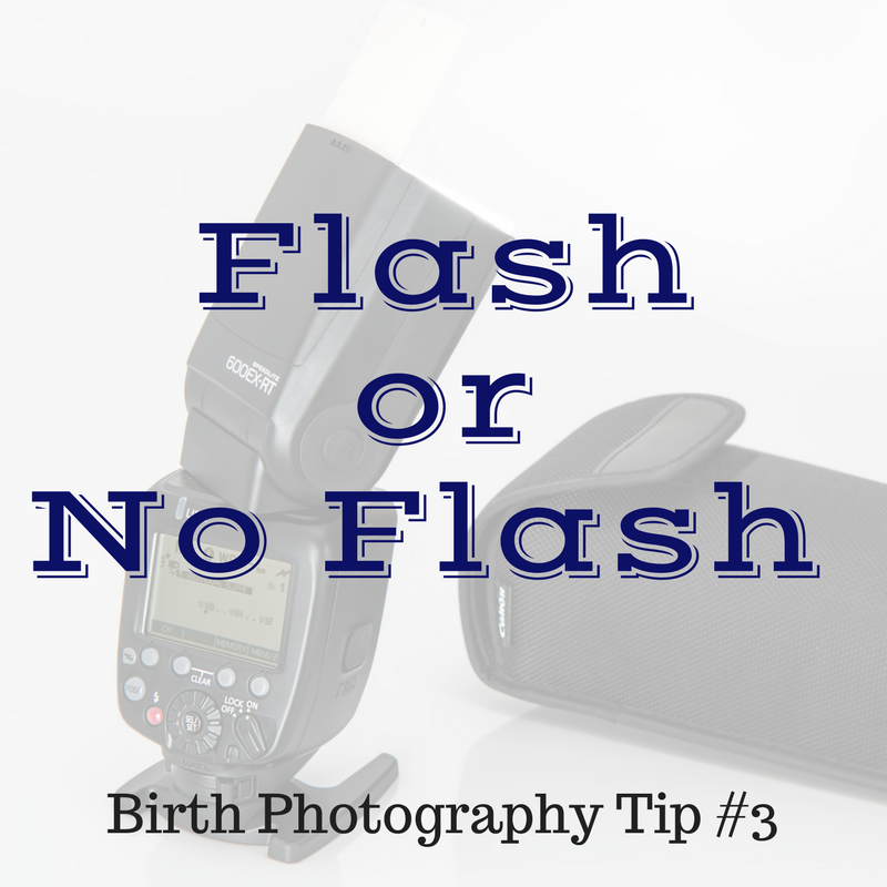 Flash vs. No flash for birth photography