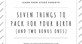Seven Things You Should Definitely Pack For Your Birth And Some Bonus Things